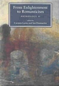 From Enlightenment to Romanticism : Anthology II (Paperback)