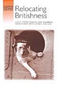 Relocating Britishness (Hardcover)