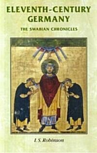 Eleventh-century Germany : The Swabian Chronicles (Paperback)