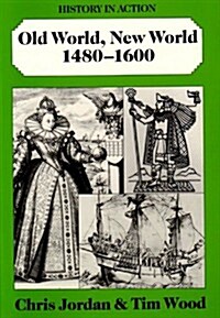 Old World, New World 1580-1600 (Paperback)