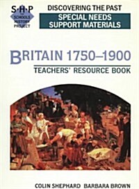 Britain 1750-1900: Special Needs (Paperback, Teachers Guide)