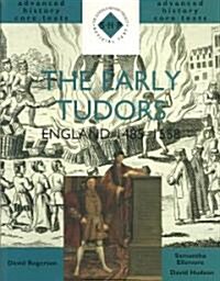 The Early Tudors: England 1485-1558 (Paperback)