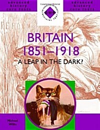 Britain 1851-1918 (Paperback)