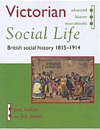 Victorian Social Life (Paperback)