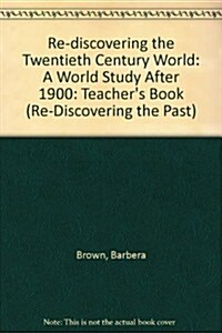 Re-discovering the Twentieth Century World (Paperback, Teachers Guide)