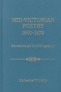 Mid-Victorian Poetry, 1860-1879 (Hardcover)