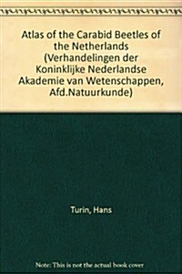 Atlas of the Carabid Beetles of the Netherlands (Paperback)