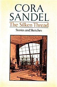 The Silken Thread : Stories and Sketches (Hardcover)