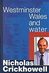 Westminster, Wales and Water (Hardcover)