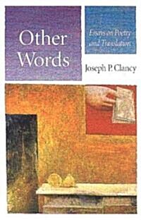 Other Words : Essays on Poetry and Translation (Paperback)