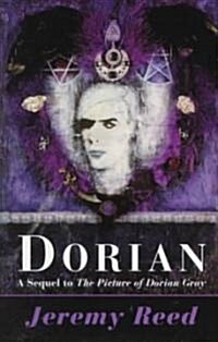 Dorian: A Sequel to the Picture of Dorian Gray (Paperback)