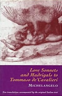 Love Sonnets and Madrigals to Tommaso DeCavalieri (Hardcover)