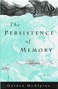 The Persistence of Memory (Hardcover)