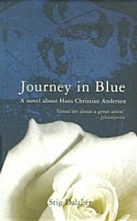 Journey in Blue : A Novel About H.C. Andersen (Paperback)