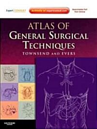 Atlas of General Surgical Techniques : Expert Consult - Online and Print (Hardcover)