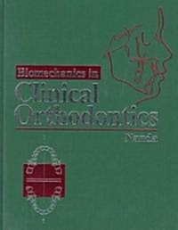 Biomechanics in Clinical Orthodontics (Hardcover)