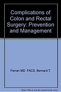 Complications of Colon and Rectal Surgery (Hardcover)