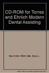 Torres And Ehrlich Modern Dental Assisting (CD-ROM, 8th)
