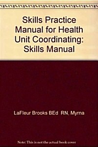 Skills Practice Manual for Health Unit Coordinating (Paperback, 3rd)