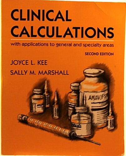 Clinical Calculations (Paperback, 2nd, Subsequent)