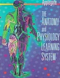 The Anatomy and Physiology Learning System (Paperback)