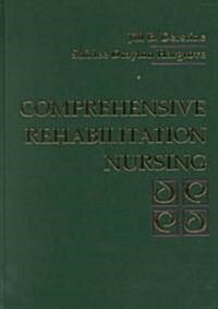 Comprehensive Rehabilitation Nursing (Hardcover)