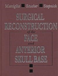 Surgical Reconstruction of the Face and Anterior Skull Base (Hardcover)