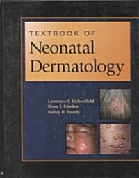Textbook of Neonatal Dermatology (Hardcover)