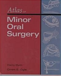 Atlas of Minor Oral Surgery (Hardcover)
