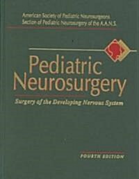 Pediatric Neurosurgery (Hardcover, 4th, Subsequent)