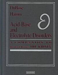 Acid-Base and Electrolyte Disorders (Hardcover)