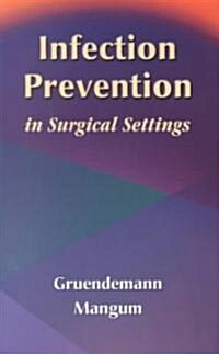 Infection Prevention in Surgical Settings (Paperback)