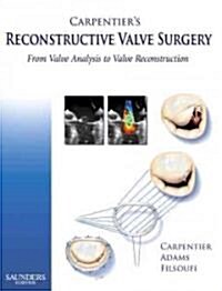 Carpentiers Reconstructive Valve Surgery (Hardcover)