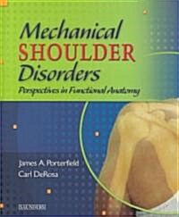 Mechanical Shoulder Disorders (Hardcover, CD-ROM)