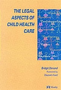 The Legal Aspects of Child Health Care (Paperback)