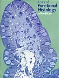 Atlas of Functional Histology (Paperback)