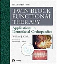 Twin Block Functional Therapy (Hardcover, 2nd)