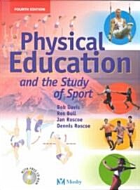 Physical Education and the Study of Sport (Paperback, CD-ROM, 4th)