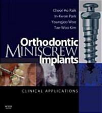 Orthodontic Miniscrew Implants (Hardcover, 1st)