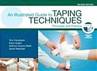 An Illustrated Guide to Taping Techniques: Principles and Practice [With CDROM] (Paperback, 2nd)