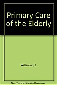 Primary Care of the Elderly (Paperback)