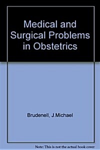 Medical and Surgical Problems in Obstetrics (Hardcover)