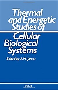 Thermal and Energetic Studies of Cellular Biological Systems (Hardcover)