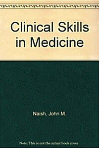 Clinical Skills in Medicine (Paperback, 6th, Subsequent)