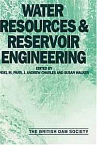Water Resources and Reservoir Engineering : 7th British Dam Society Conference 1992 (Hardcover)