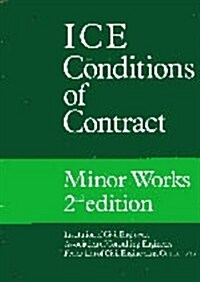 Ice Conditions of Contract for Minor Works: Conditions of Contract, Agreement and Contract Schedule for Use in Connection with Minor Works of Civil En (Hardcover, 2, Revised)