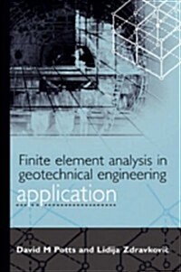 Finite Element Analysis in Geotechnical Engineering: Volume Two - Application (Hardcover)
