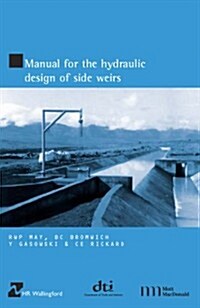 Hydraulic Design of Side Weirs (Paperback)