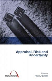 Appraisal, Risk and Uncertainty (Paperback)
