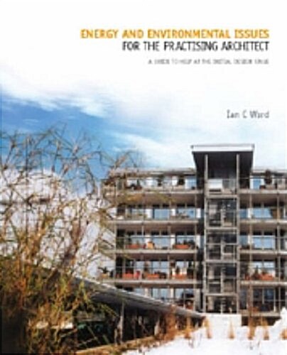Energy And Environmental Issues For The Practicing Architect (Paperback)